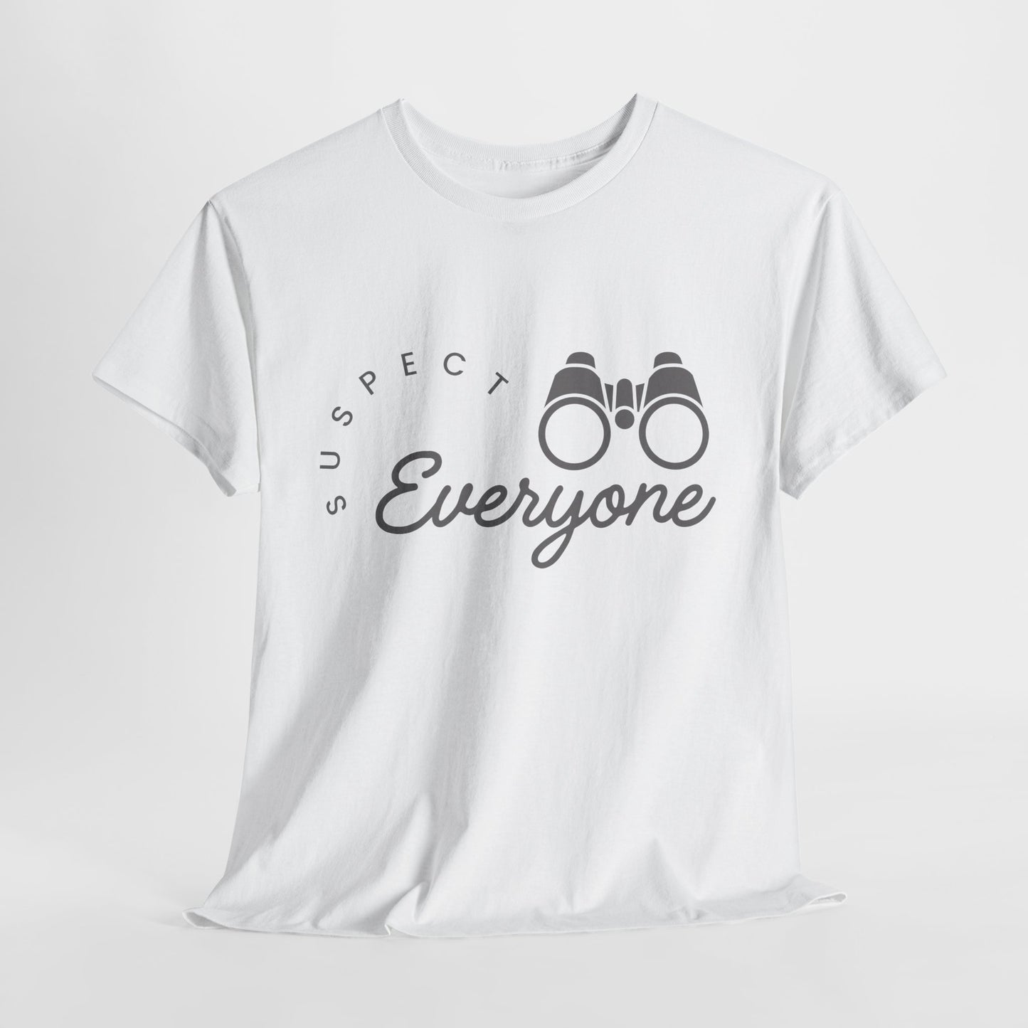 White t-shirt with 'Suspect Everyone' text and binoculars graphic on a light gray background