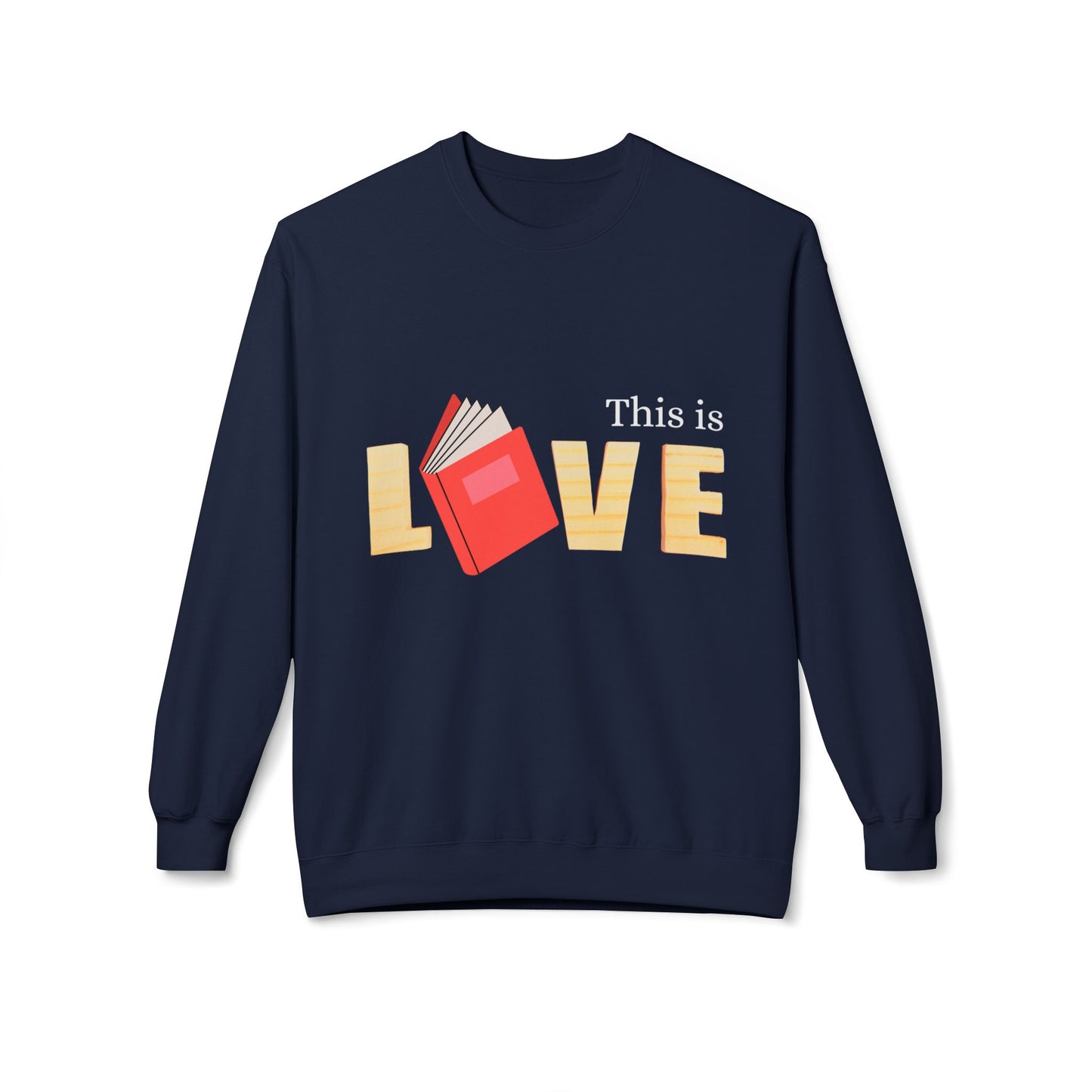 Teen/Adult Unisex This Is Love Sweatshirt – Book Lover Design for Readers and Educators