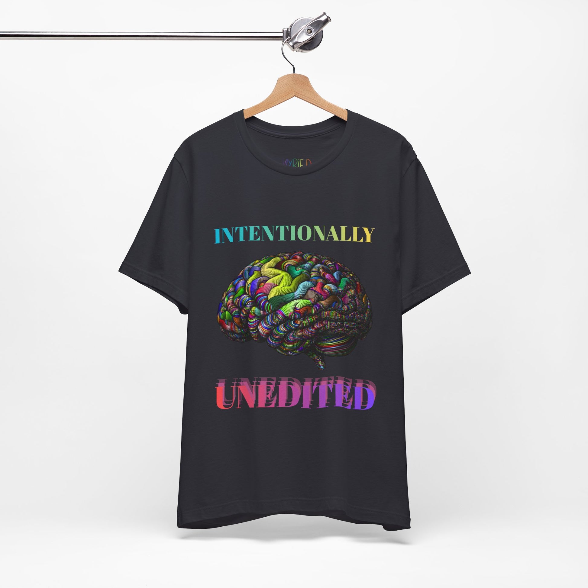 Dark gray t-shirt with rainbow brain graphic and colorful text 'Intentionally Unedited'