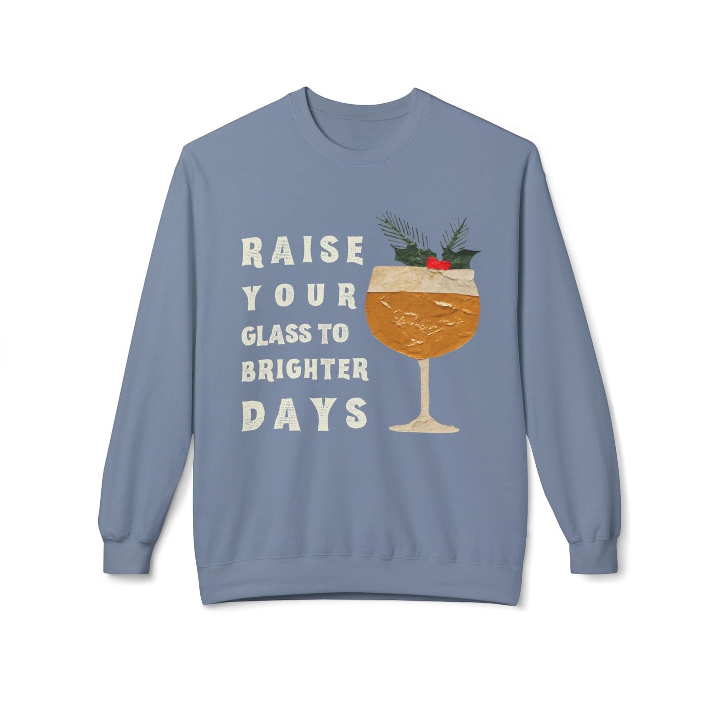 Teen/Adult Unisex Raise Your Glass to Brighter Days Sweatshirt â€“ Festive Holiday Cocktail Design Printify