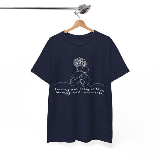 Dark blue t-shirt with white graphic of a nervous person playing with their hair and text 'Reading Was Cheaper Than Therapy' 