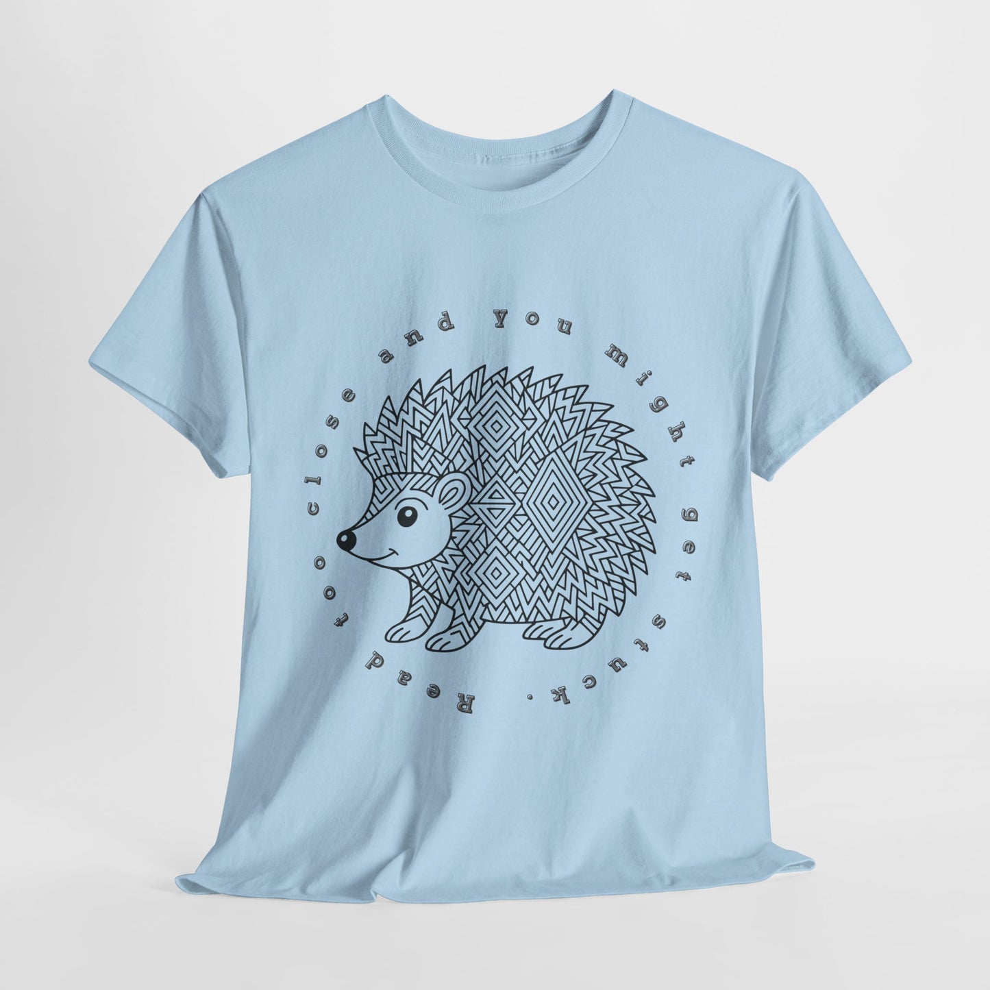 Teen/Adult Unisex – Read Too Close and You Might Get Stuck Tee – Bookish Hedgehog Warning Shirt
