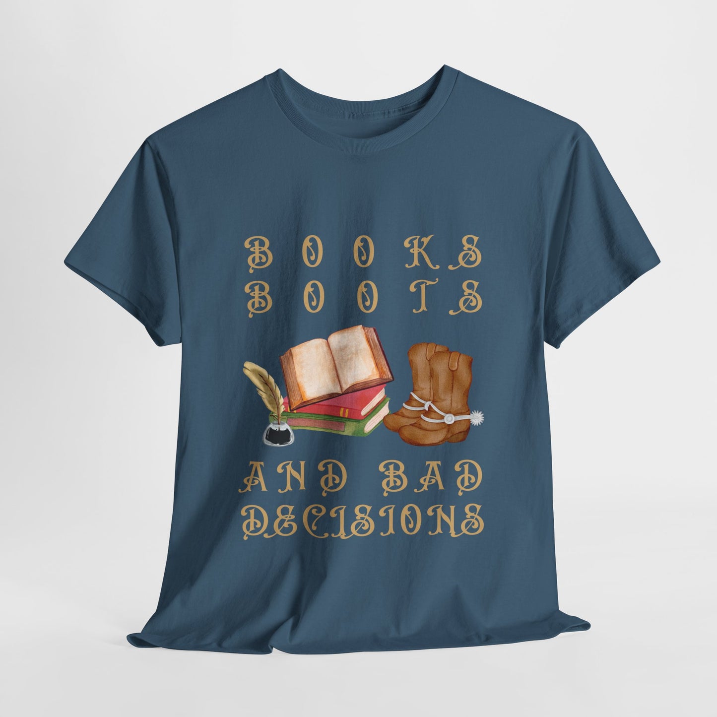 Teen/Adult Unisex Tee – Books, Boots, and Bad Decisions