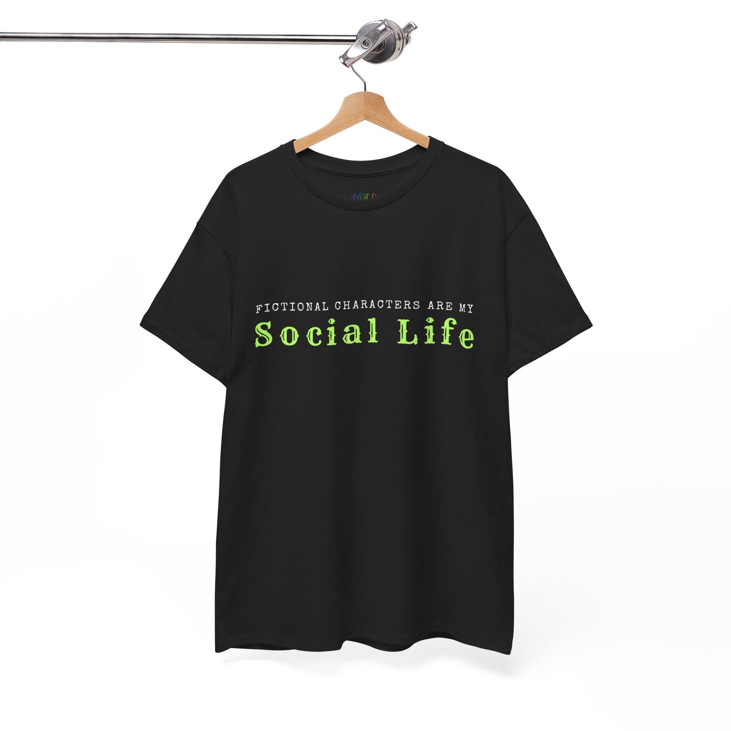 Black t-shirt with text 'Fictional characters are my social life' 