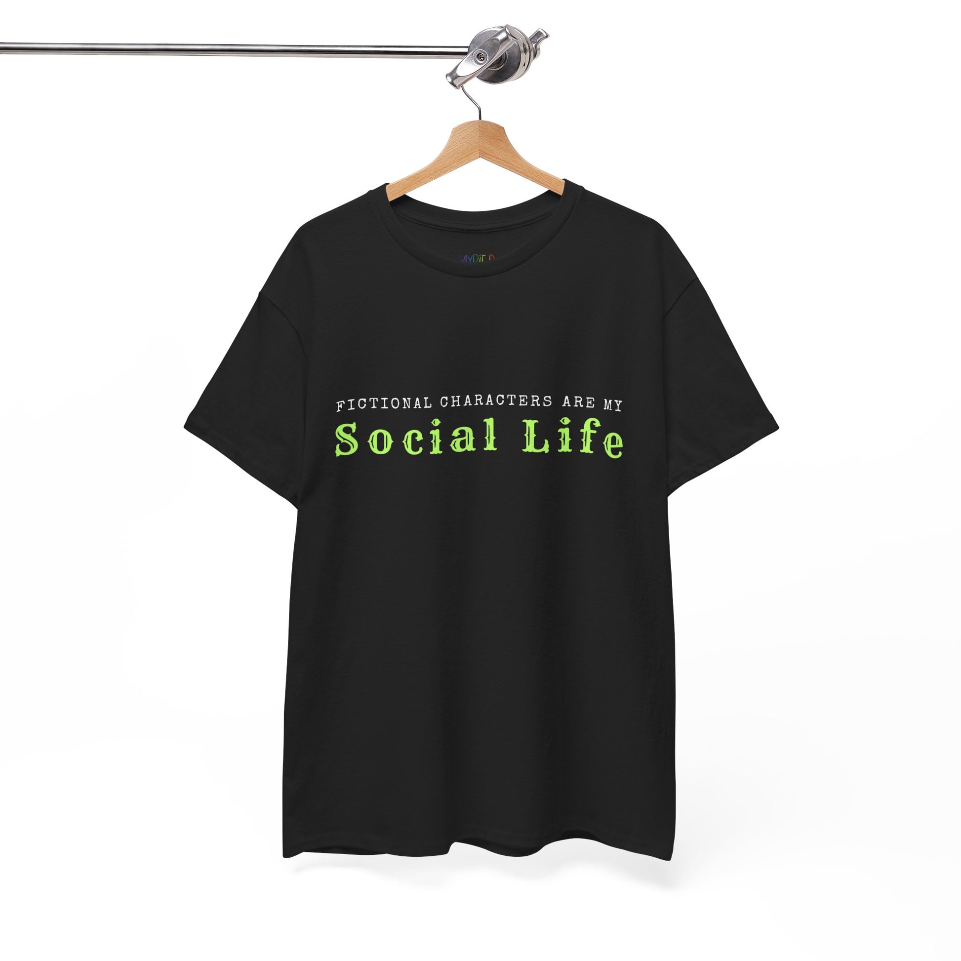 Black t-shirt with text 'Fictional characters are my social life' 