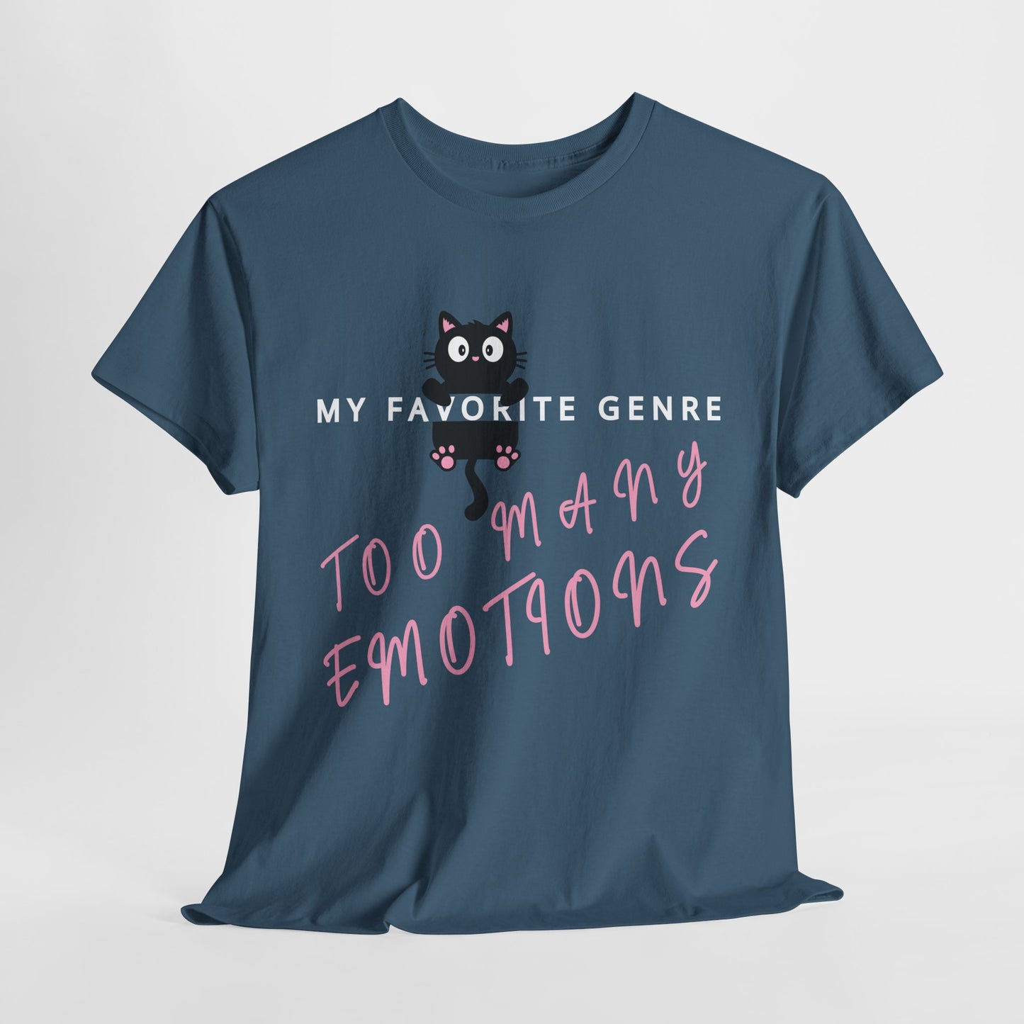 Teen/Adult Unisex Tee – My Favorite Genre: Too Many Emotions