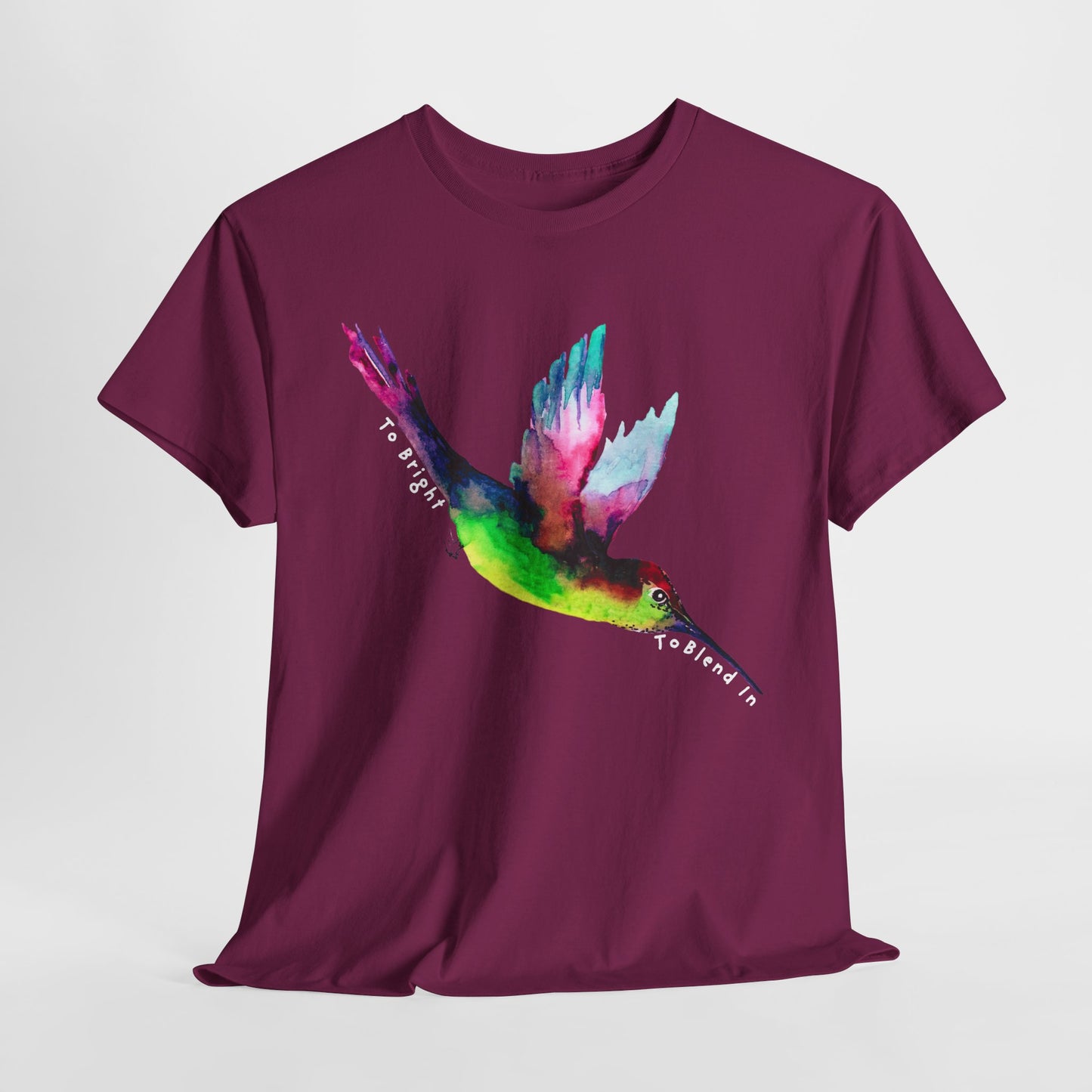 Teen/Adult Unisex Too Bright To Blend In Tee – Bold Colors, Brighter Spirit