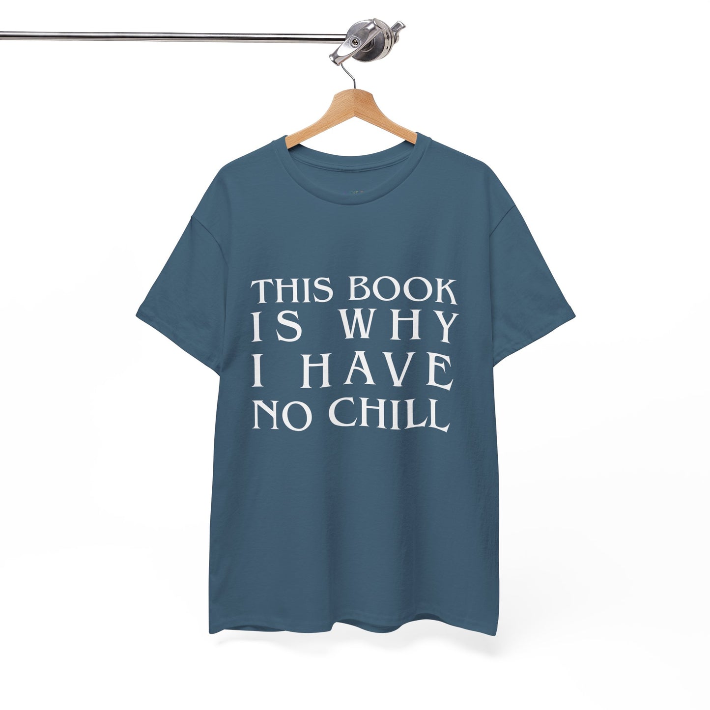 Teen/Adult Unisex Bookish Tee â€“ This Book Is Why I Have No Chill (Word Edition)