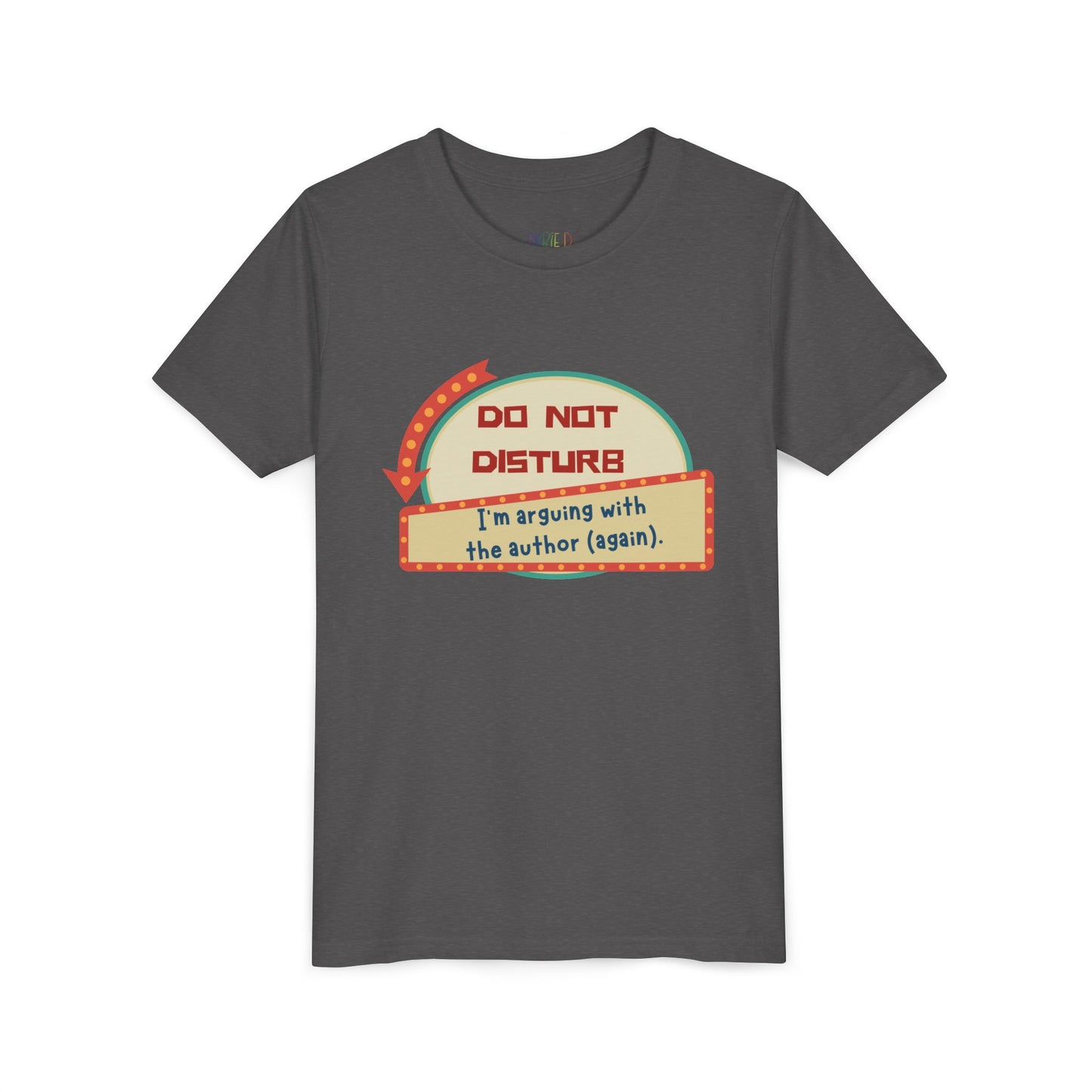 Gray t-shirt with a do not disturb sign and text 'I'm arguing with the author (again).'