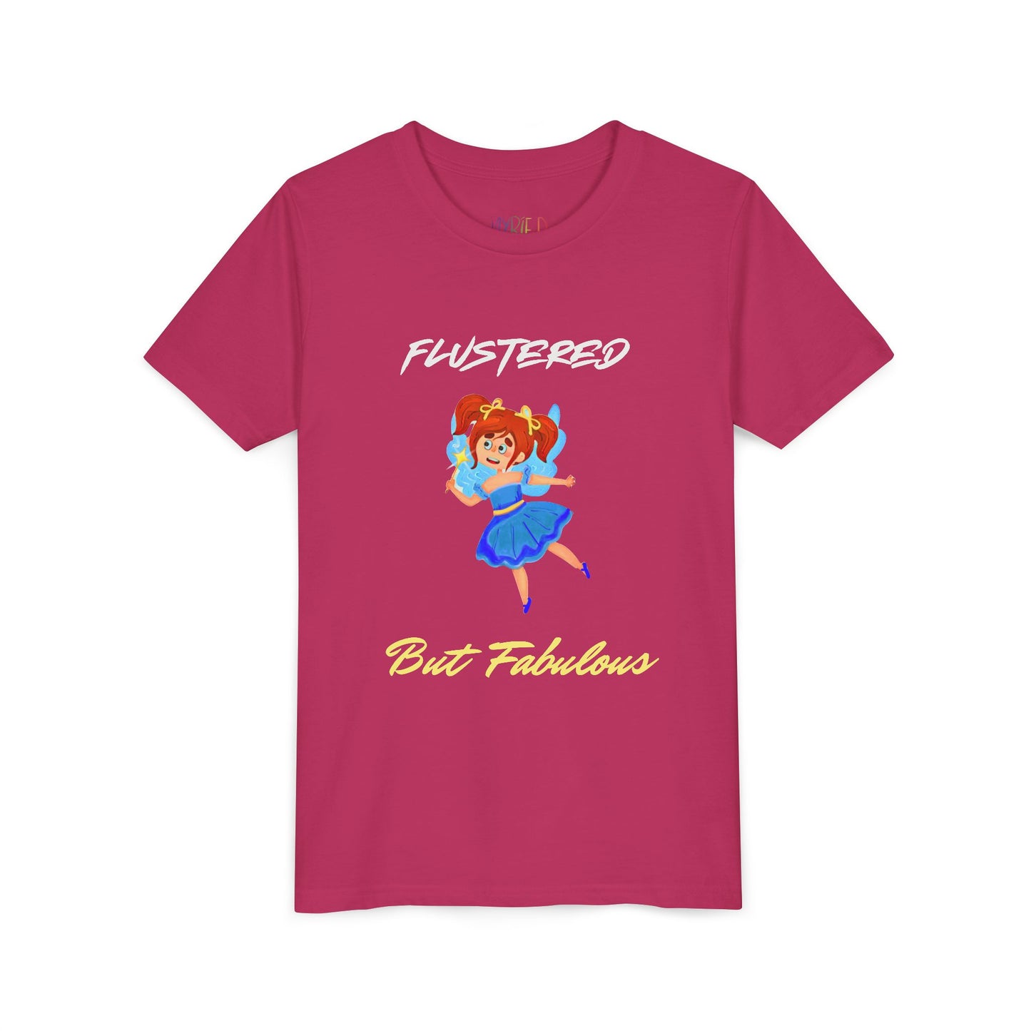Youth Flustered But Fabulous Tee – Confidence Meets Chaos in Style