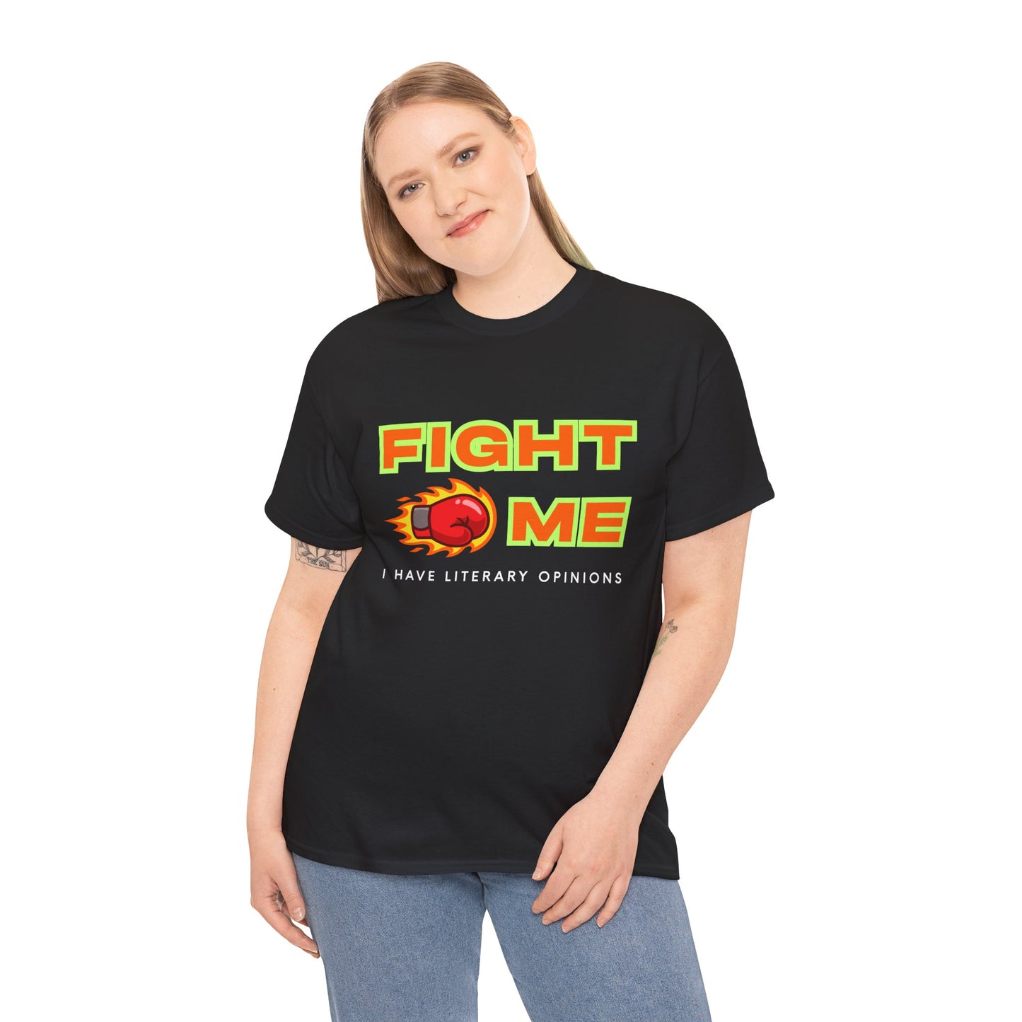 Teen/Adult Unisex Tee Fight Me, I Have Literary Opinions