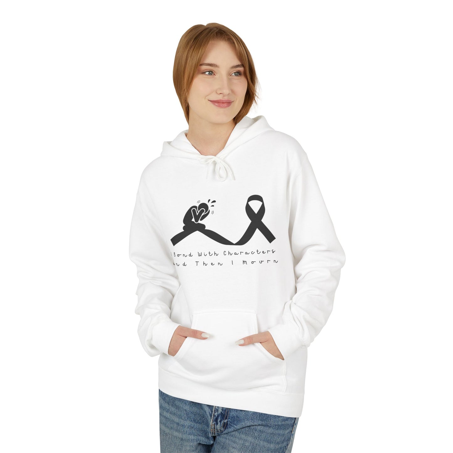 Teen/Adult Unisex I Bond With Characters and Then I Mourn Hoodie