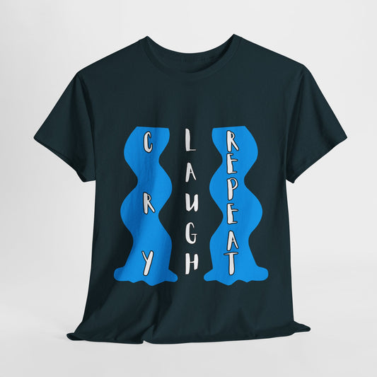 Teen/Adult Unisex Tee – Cry, Laugh, Repeat