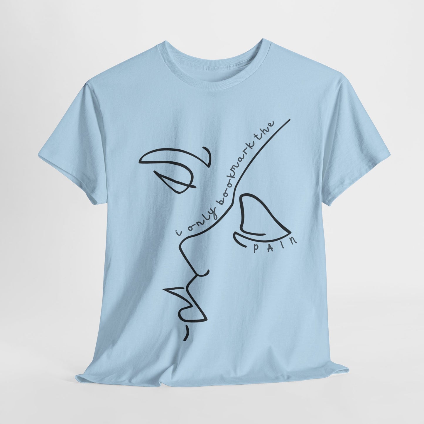 Teen/Adult Unisex Tee – I Only Bookmark the Pain (Minimalist Face Edition)