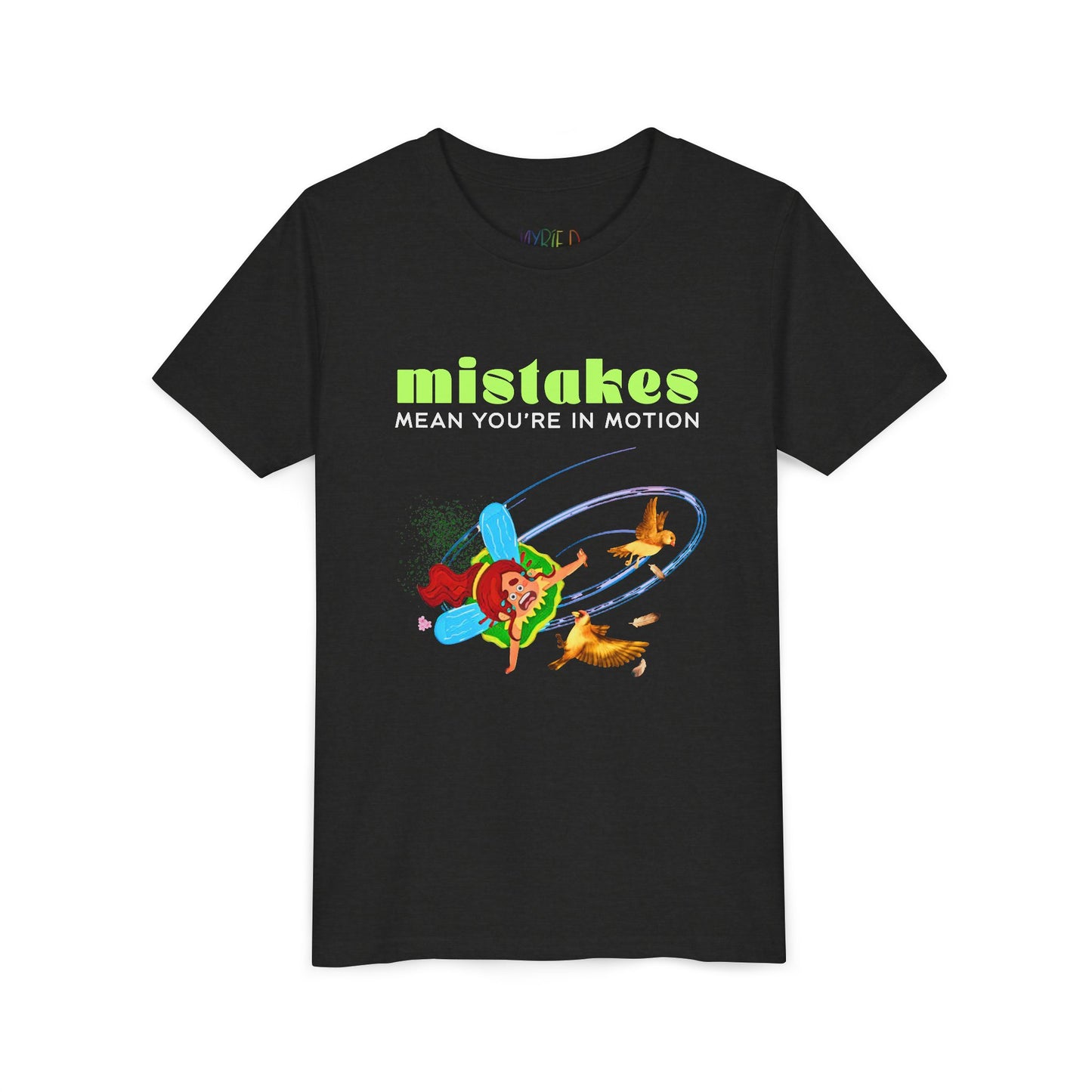 Black t-shirt with fairy crashing into birds mid-air and text 'MISTAKES Mean You're In Motion'