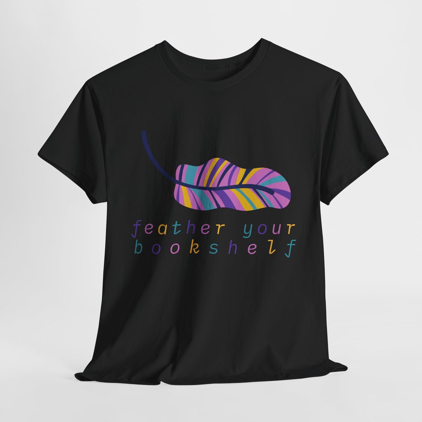 Teen/Adult Unisex Feather Your Bookshelf Tee – Cozy Lit-Lover Gift for Readers Who Nest with Novels