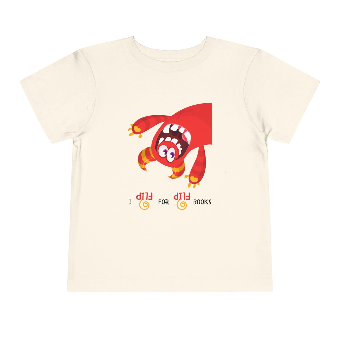 Beige toddler t-shirt with an upside down red and orange monster, and playful text 'I FLIP for FLIP Books' 