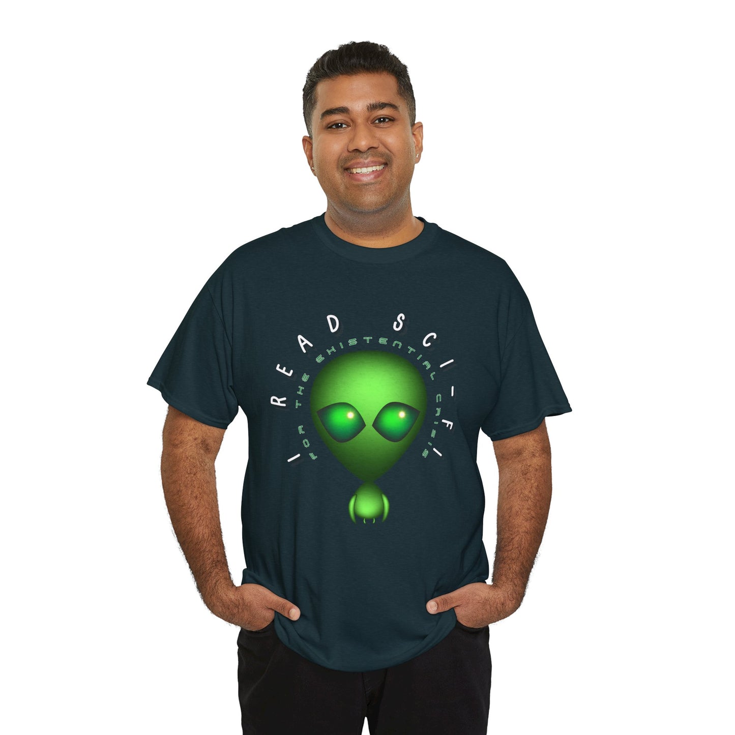 Man wearing a dark t-shirt with a green alien graphic and text in two layers around it's head 'I Read Sci-Fi' and 'For The Existential Crisis' 