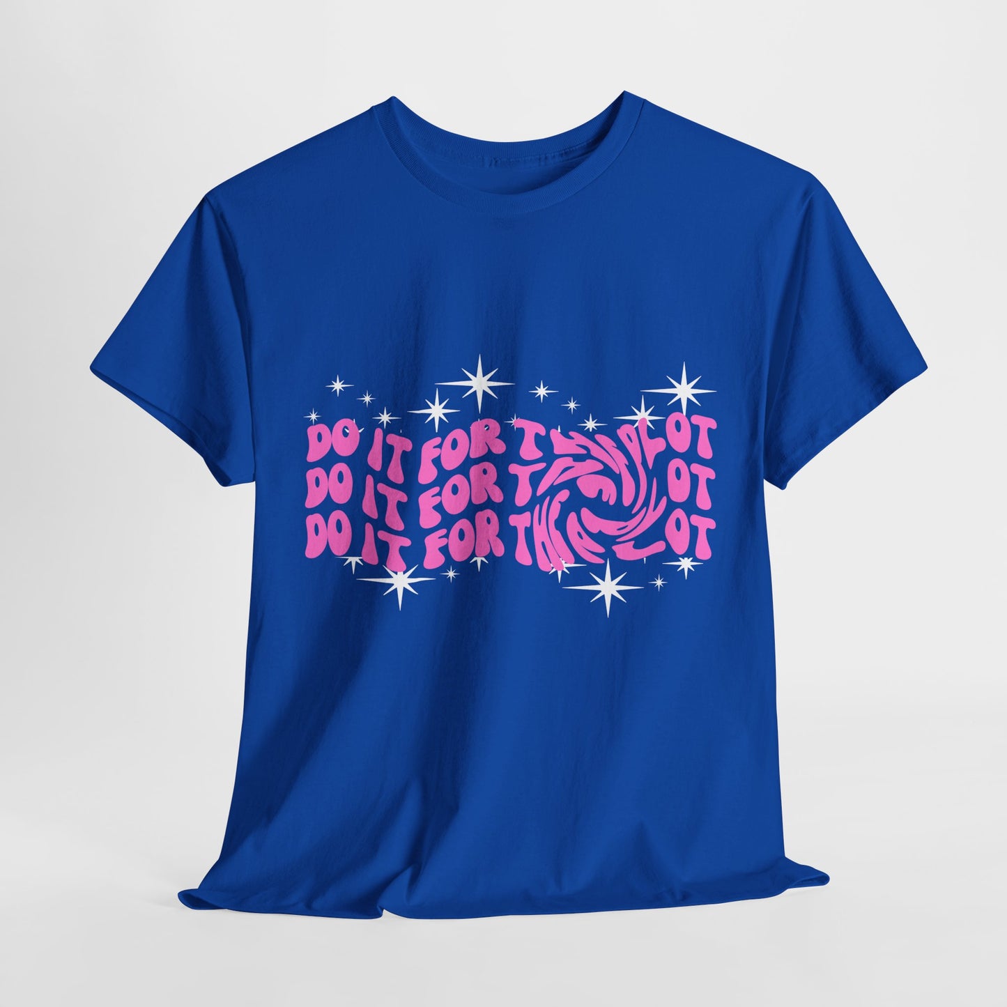 Teen/Adult Unisex Tee – Do It for the Plot (Galaxy Edition)