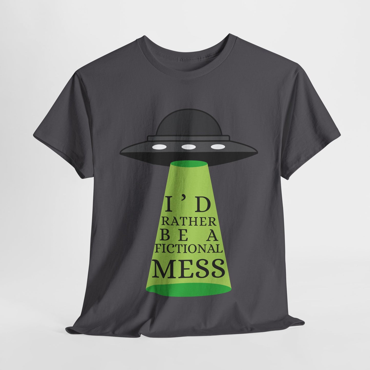 Teen/Adult Unisex Tee – I’d Rather Be a Fictional Mess (Beam Me Up Edition)