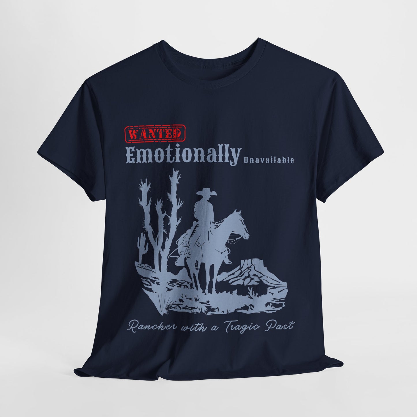 Teen/Adult Unisex Tee – Wanted: Emotionally Unavailable Rancher with a Tragic Past