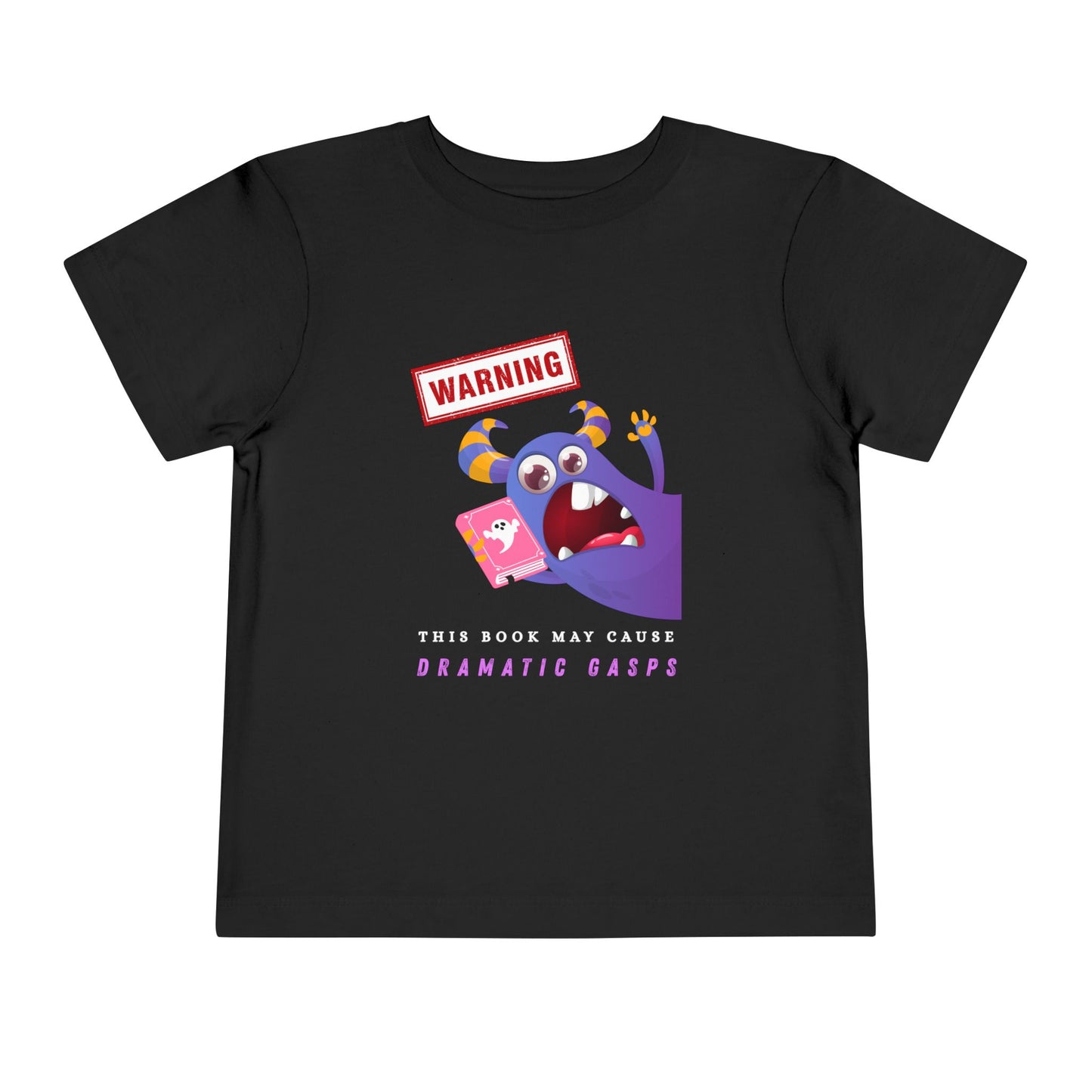 Black toddler t-shirt with an open mouth purple monster holding a pink book and a WARNING ' This Book May Cause Dramatic Gasps'