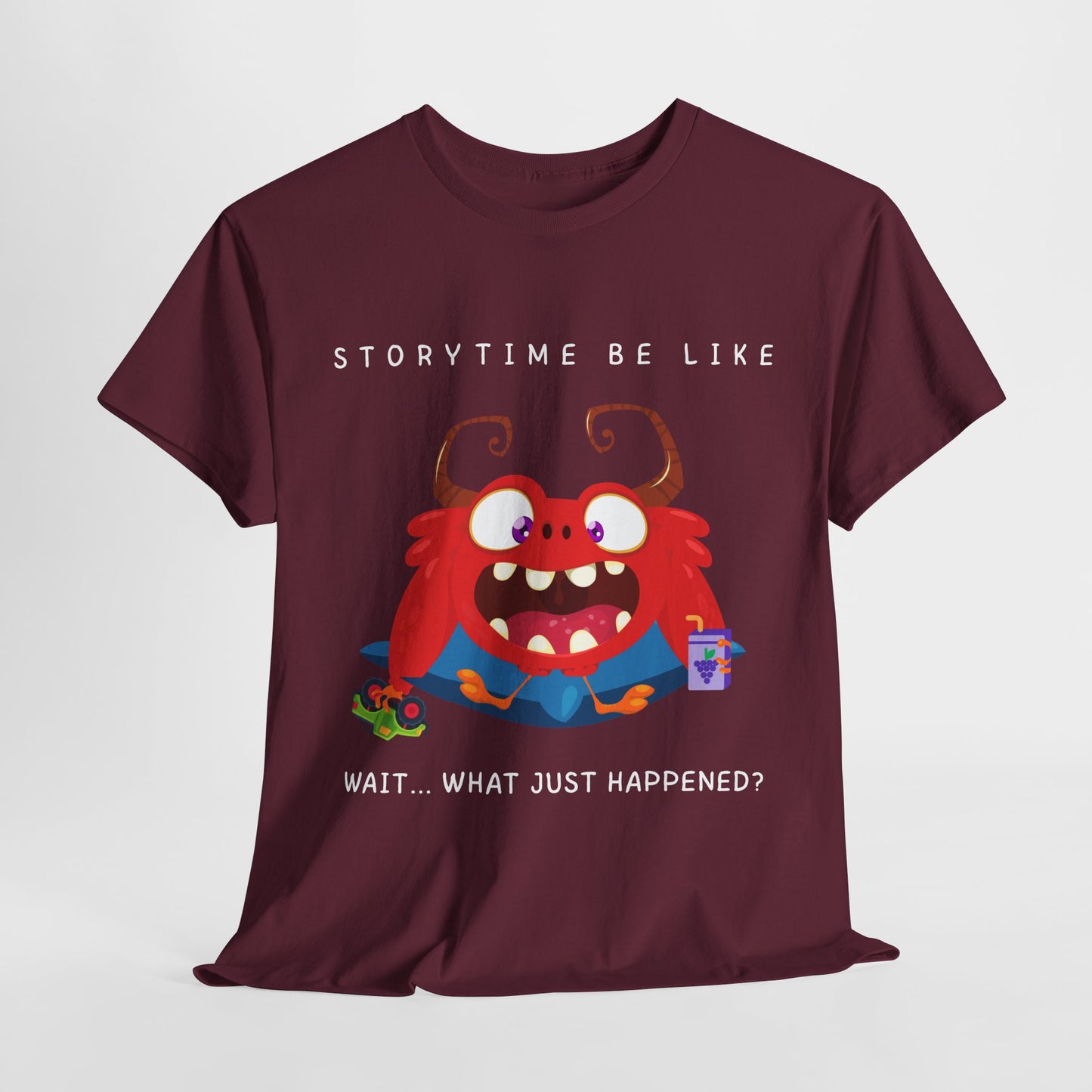 Teen/Adult Unisex “Storytime Be Like… Wait, What?” Tee – Funny Monster Shirt for Bookworms & Read-Aloud Fans