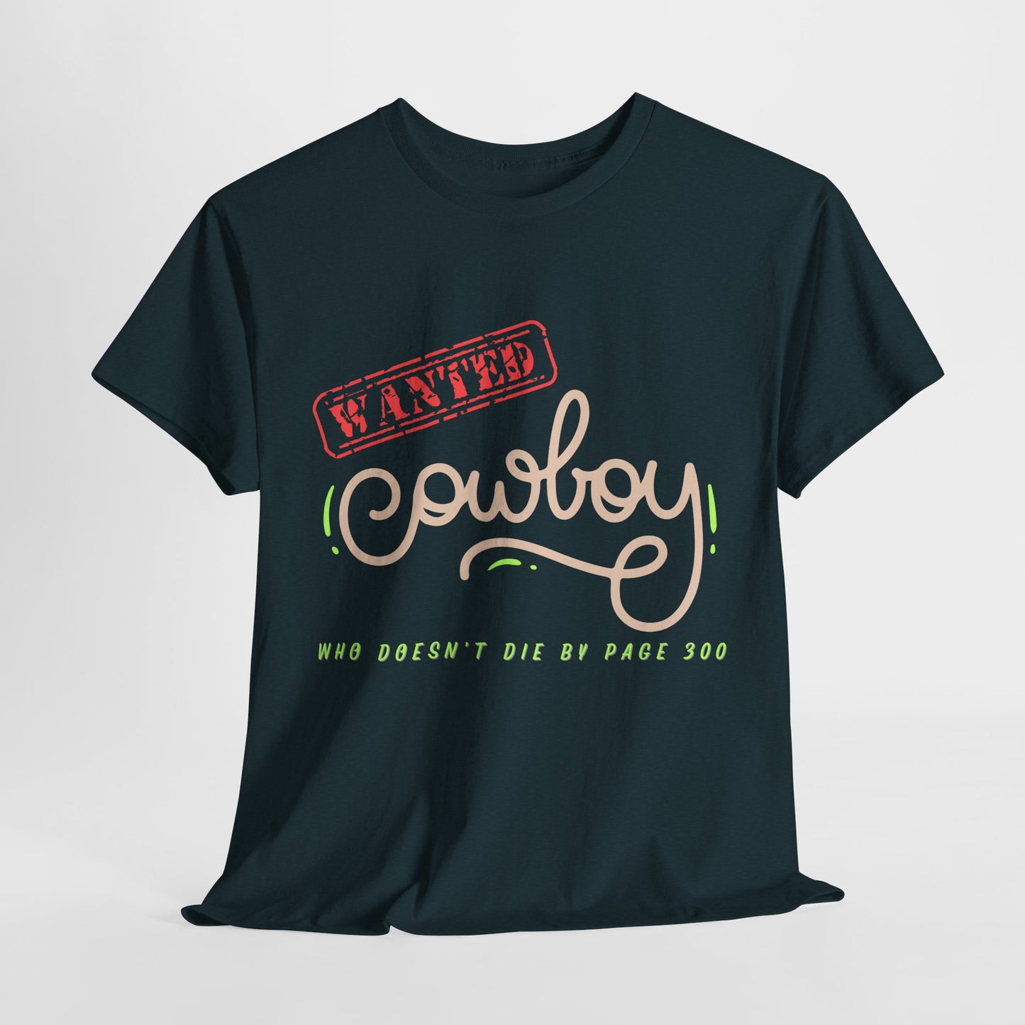Teen/Adult Unisex Tee – Wanted Cowboy (Who Doesn’t Die by Page 300)