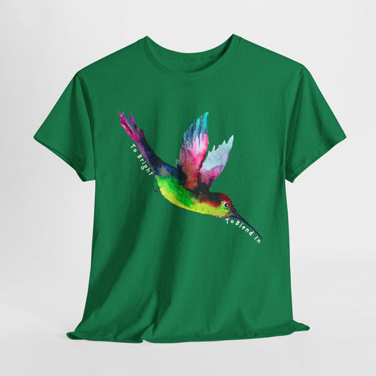 Teen/Adult Unisex Too Bright To Blend In Tee – Bold Colors, Brighter Spirit