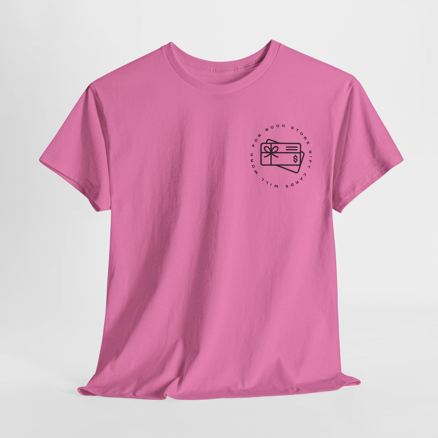 Teen/Adult Unisex Tee – Will Work for Bookstore Gift Cards