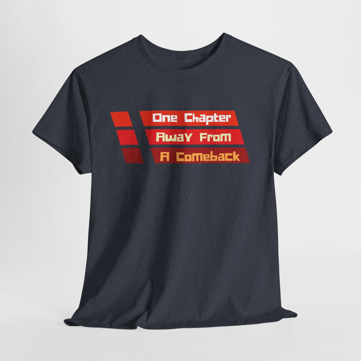 Teen/Adult Unisex One Chapter Away From a Comeback Tee – Resilient Style for Dreamers & Doers