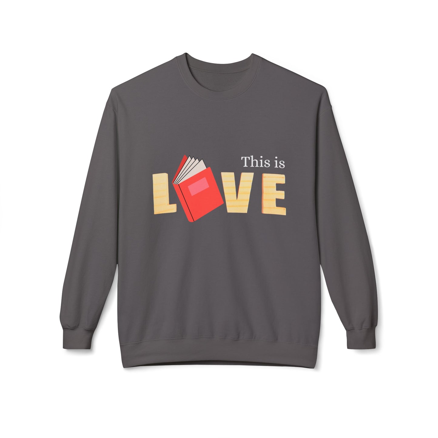 Teen/Adult Unisex This Is Love Sweatshirt, Book Lover Design for Readers and Educators