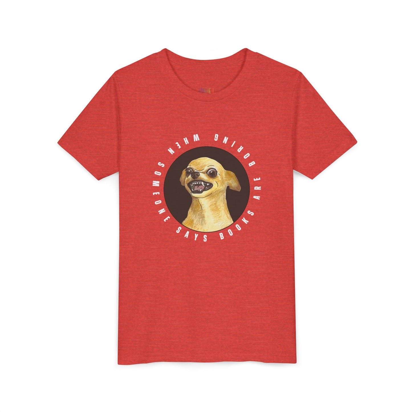 Youth When Someone Says Books Are Boring T-Shirt – Fierce Reader Energy
