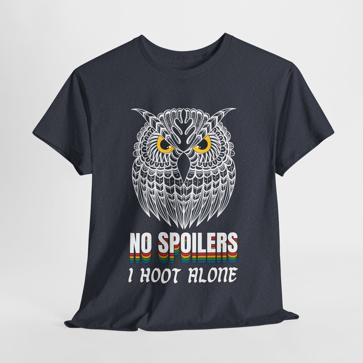 Teen/Adult Unisex – No Spoilers Tee – I Hoot Alone Retro Owl Shirt