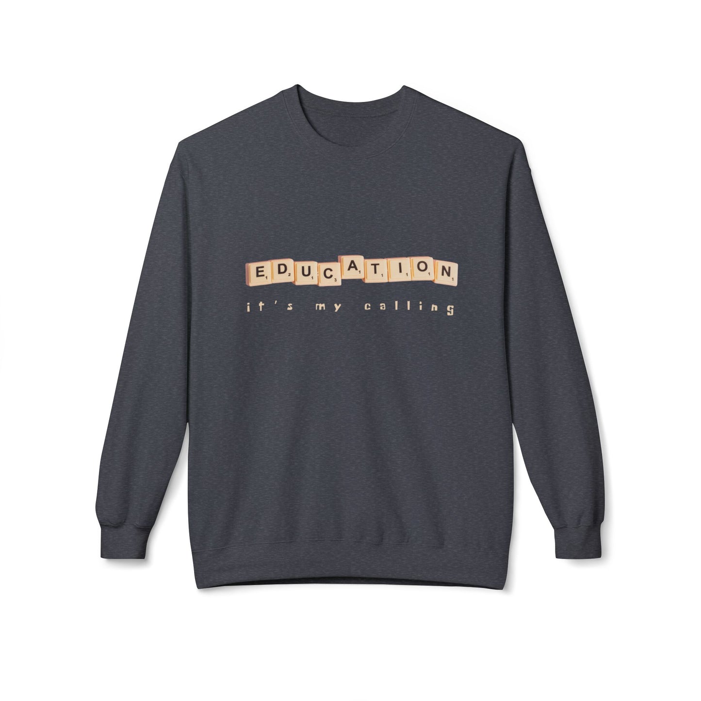 Teen/Adult Unisex Education It’s My Calling Sweatshirt, Inspirational Teacher and Mentor Design