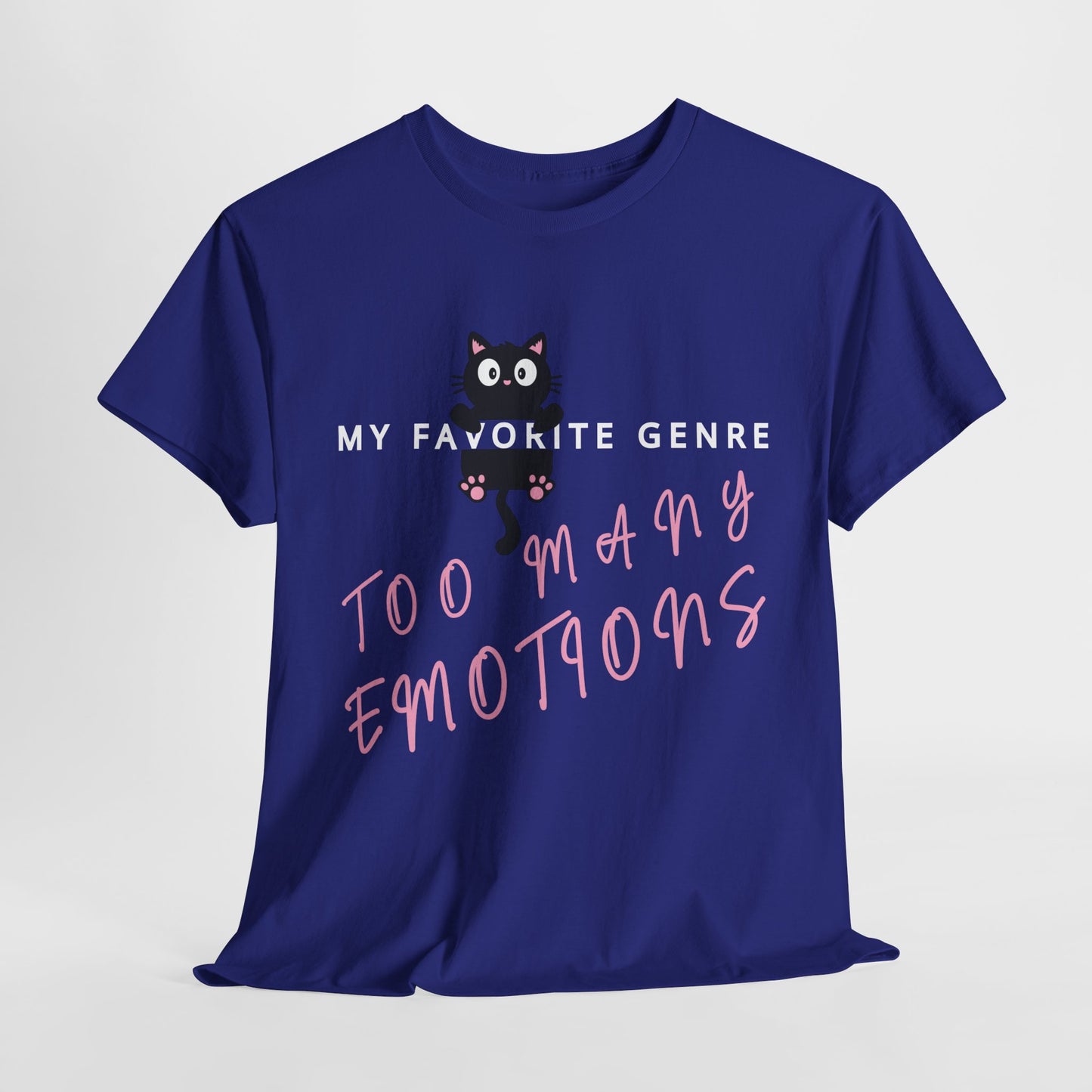 Teen/Adult Unisex Tee – My Favorite Genre: Too Many Emotions