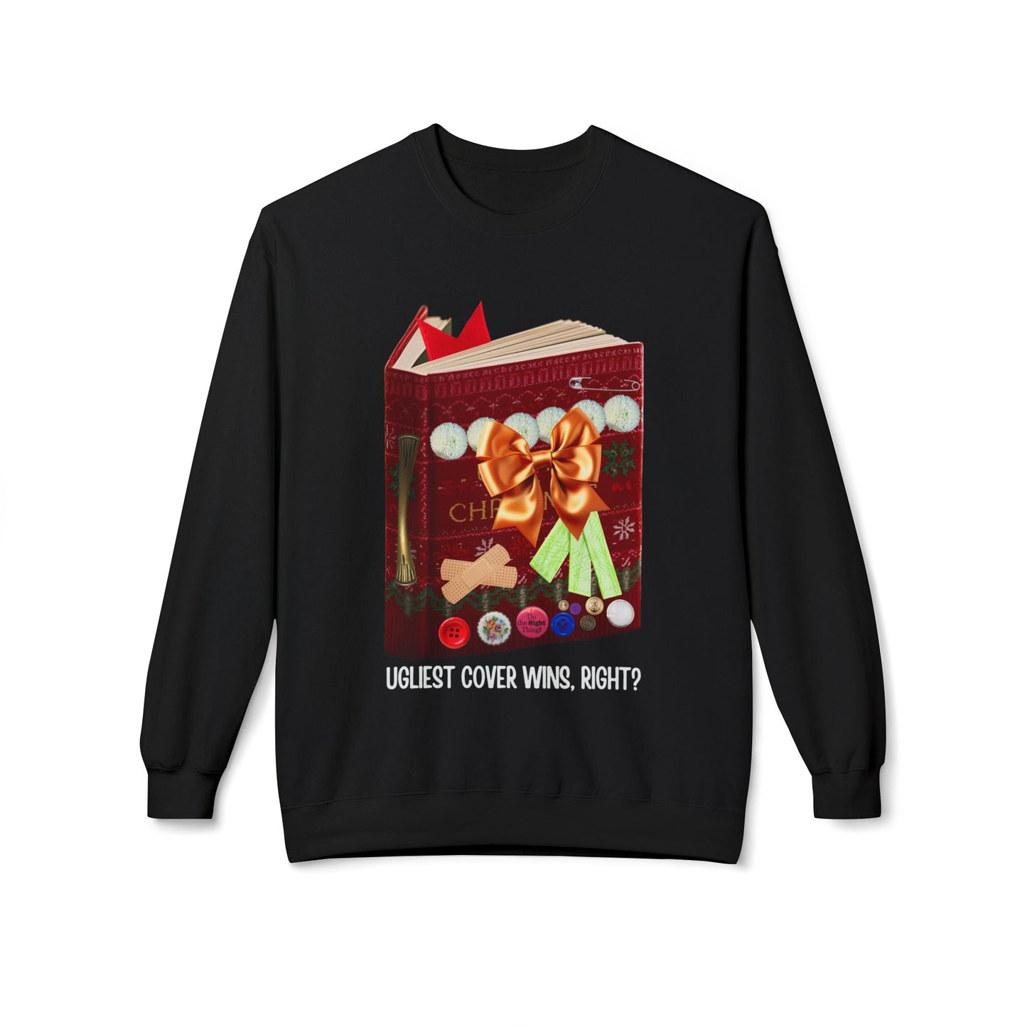 Teen/Adult Unisex Ugliest Cover Wins Right Sweatshirt â€“ Funny Holiday Book Lover Design Printify