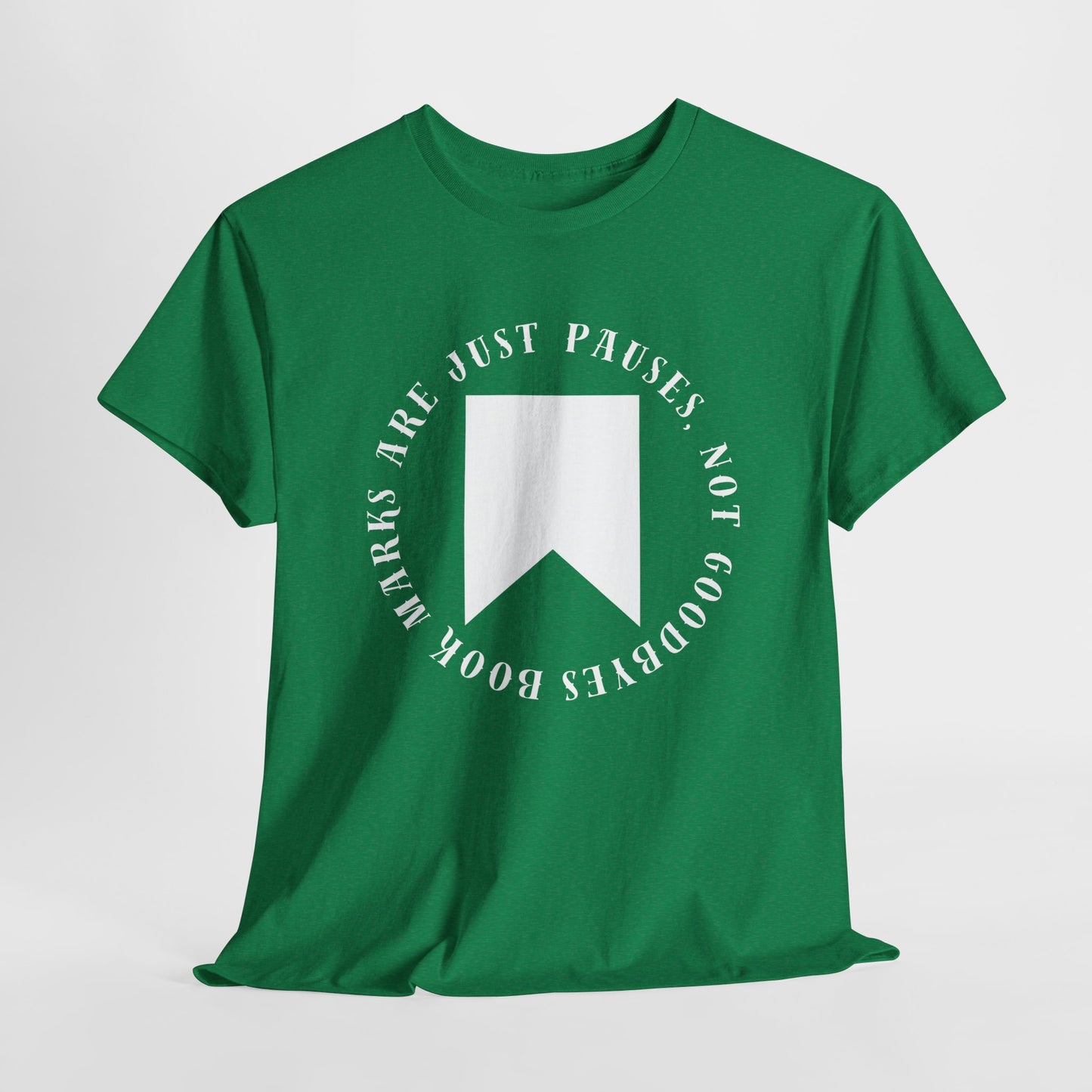 Teen/Adult Unisex Bookish Tee – Bookmarks Are Just Pauses, Not Goodbyes