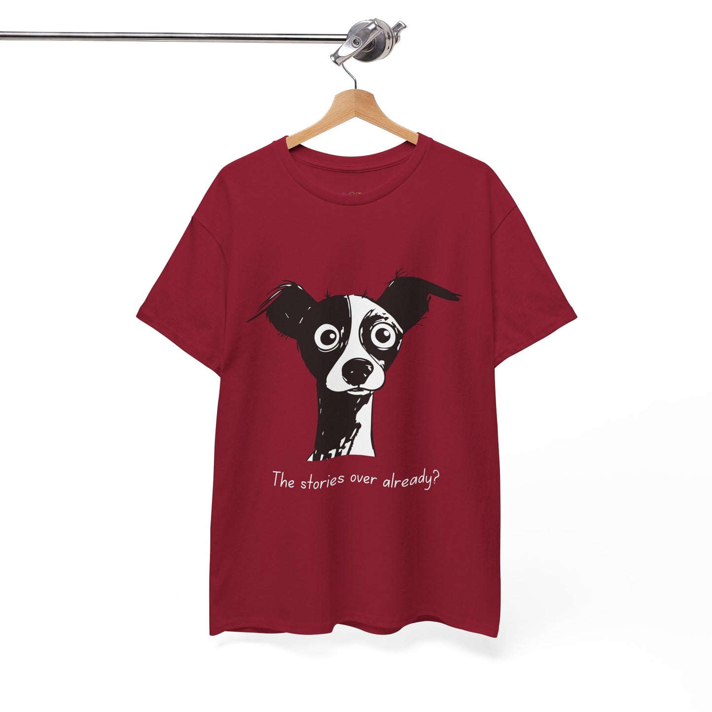Red t-shirt with a black and white puzzled dog and text 'The stories over already?'