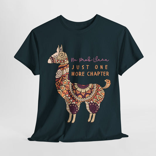 Teen/Adult Unisex No Prob-Llama Just One More Chapter Tee