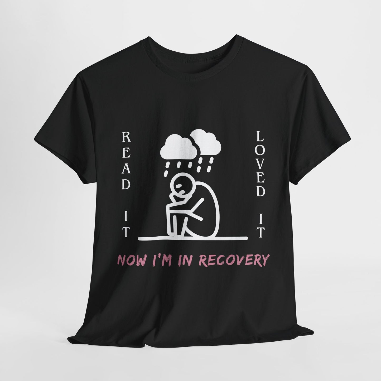 Teen/Adult Unisex Tee – Read It, Loved It, Now I’m in Recovery (Emotional Book Hangover Shirt)