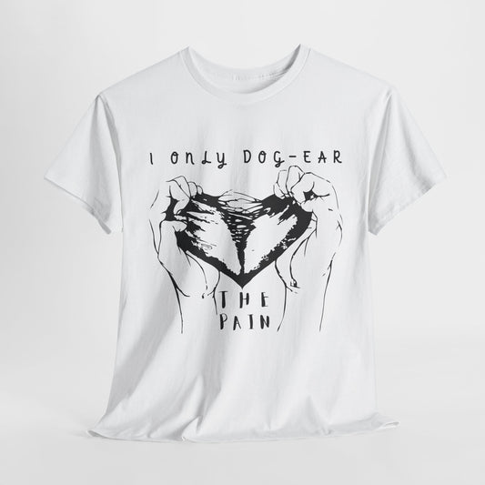 Teen/Adult Unisex Tee – I Only Dog-Ear the Pain