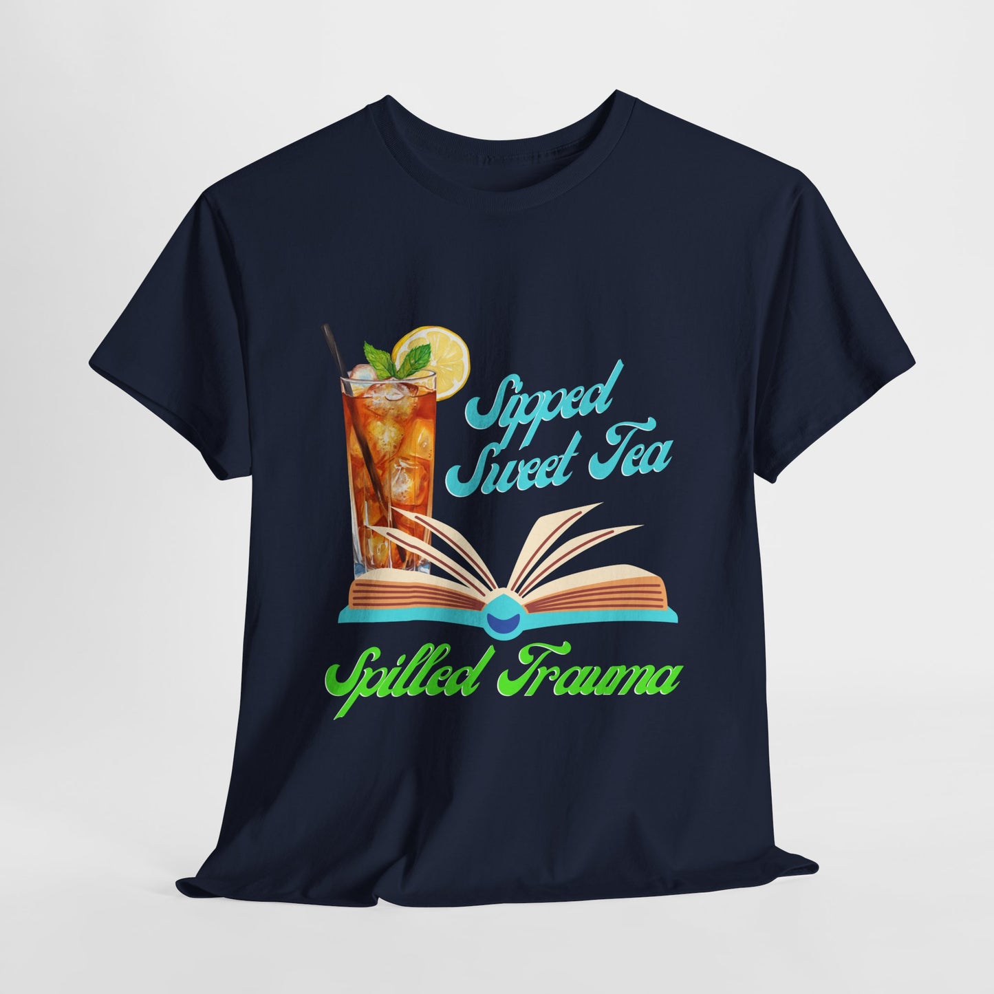 Teen/Adult Unisex Sipped Sweet Tea Spilled Trauma Tee – Southern Gothic Reader Style