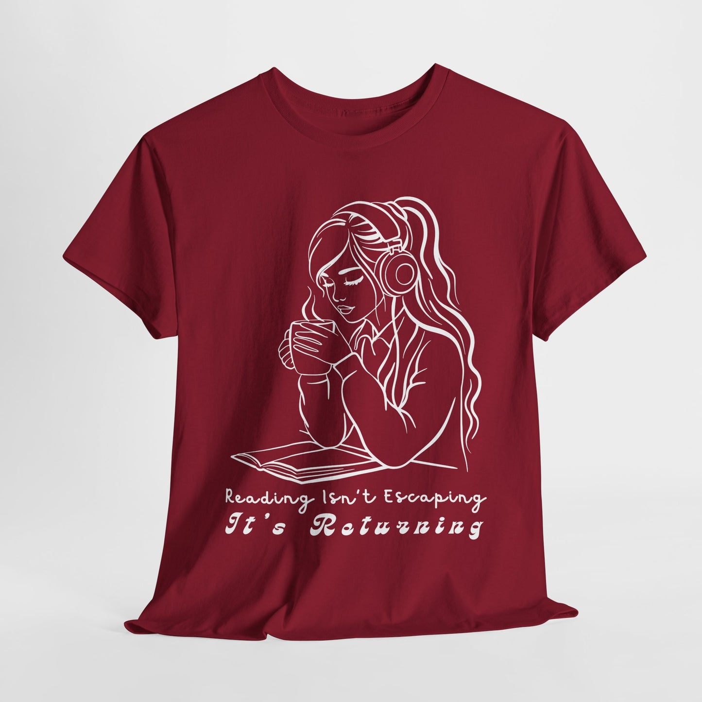 Teen/Adult Unisex Tee – Reading Isn’t Escaping, It’s Returning