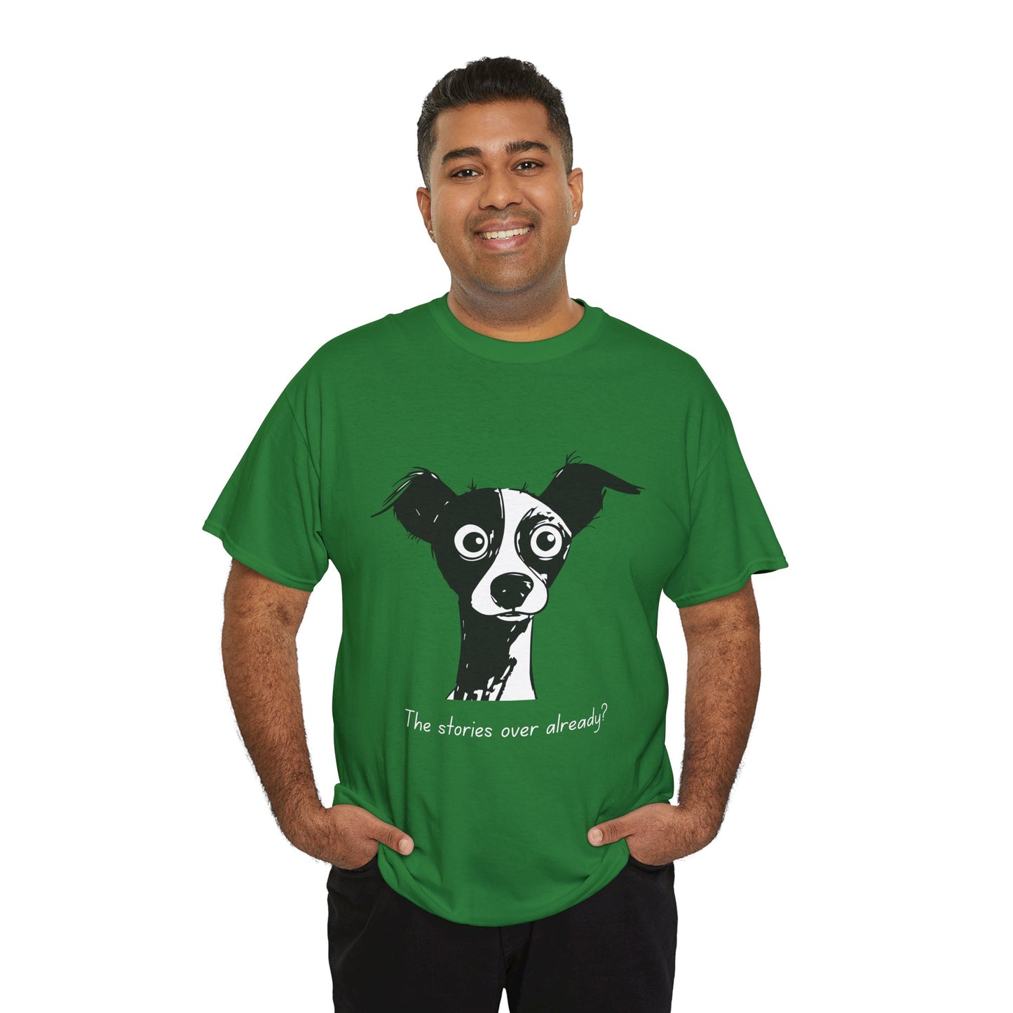 Man wearing a green t-shirt with a black and white puzzled dog and text 'The stories over already?'