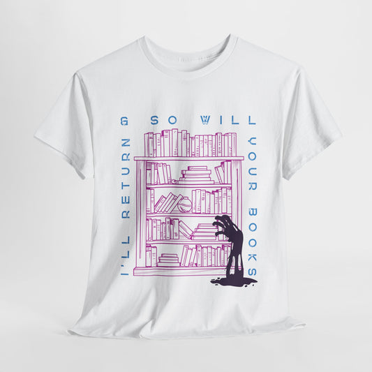 Teen/Adult Unisex I’ll Return & So Will Your Books T-Shirt – Horror Library Graphic Tee
