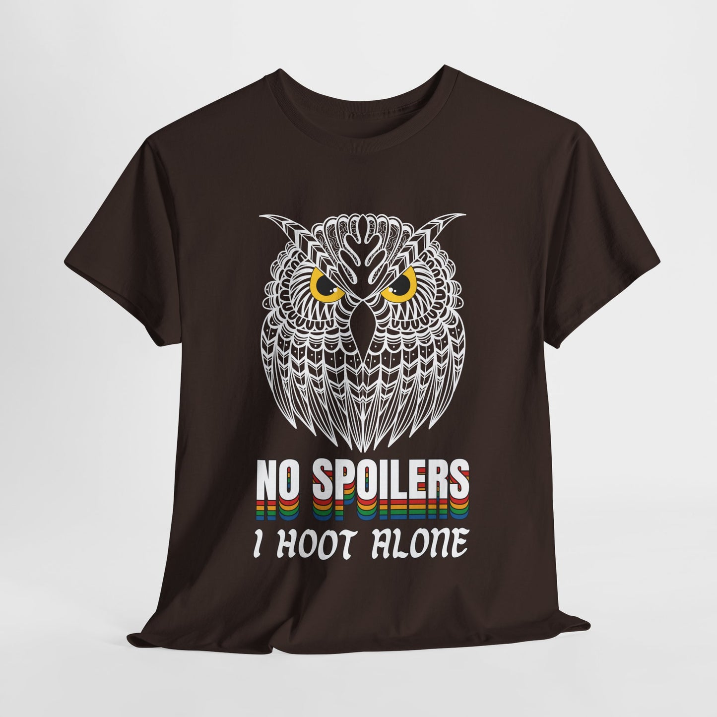 Teen/Adult Unisex – No Spoilers Tee – I Hoot Alone Retro Owl Shirt