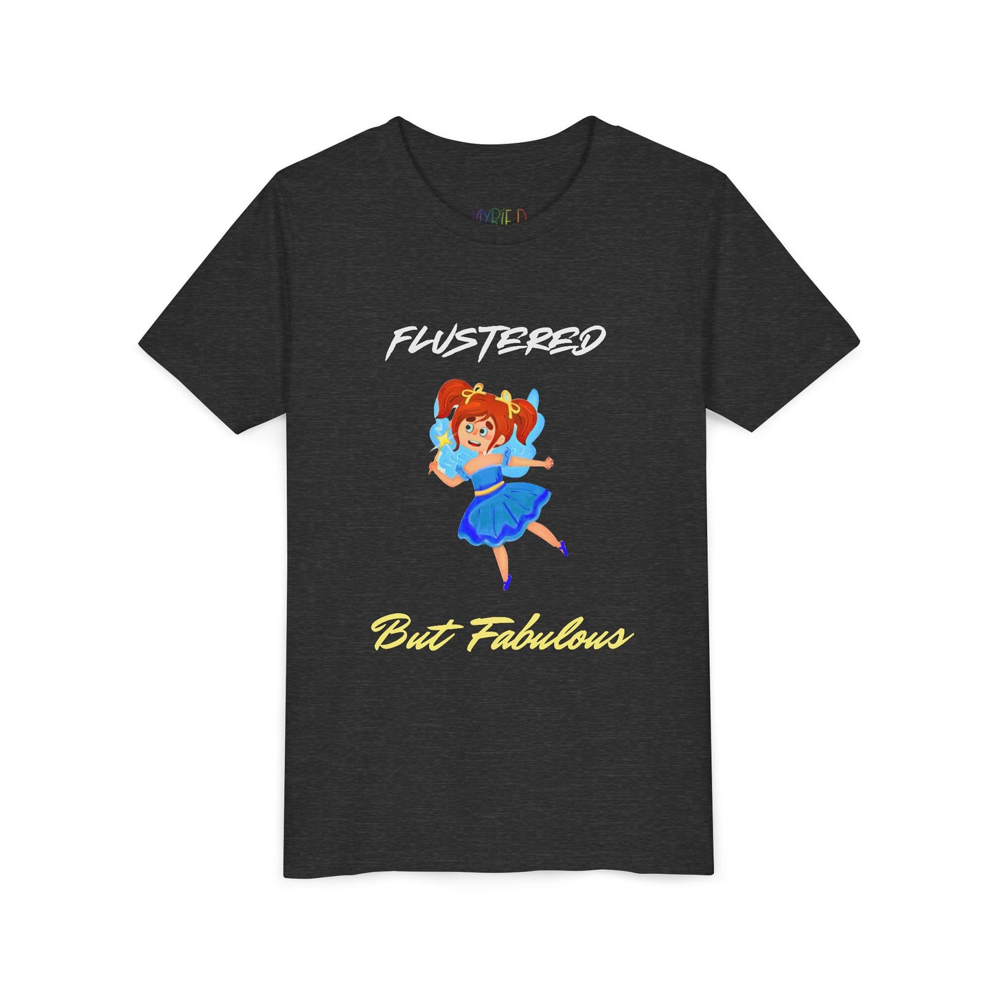 Youth Flustered But Fabulous Tee – Confidence Meets Chaos in Style