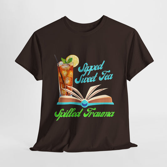 Teen/Adult Unisex Sipped Sweet Tea Spilled Trauma Tee – Southern Gothic Reader Style