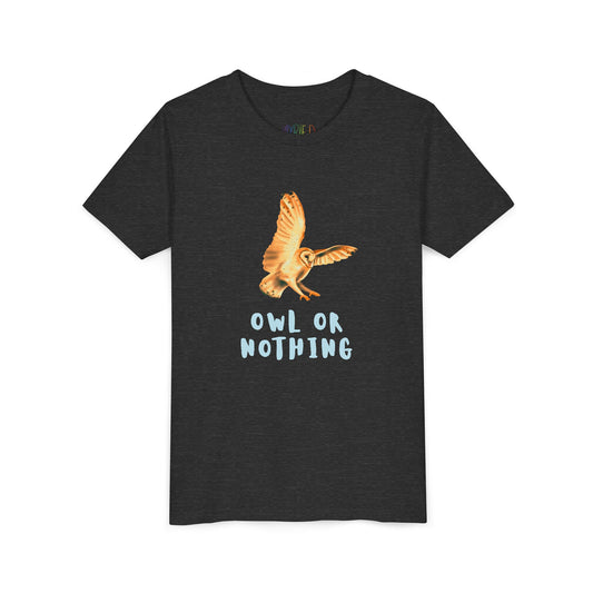 Youth Owl or Nothing T-Shirt – Playful Animal Pun Tee for Kids Who Give It Their All